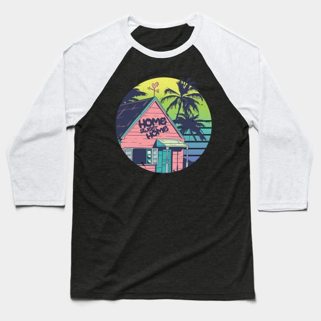 BEACH HOUSE | HOME SWEET HOME Baseball T-Shirt by LR_Collections